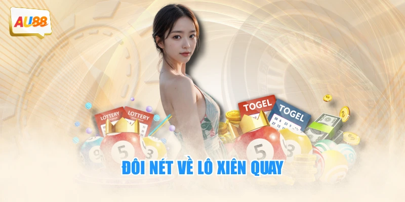 Đôi nét về lô xiên quay