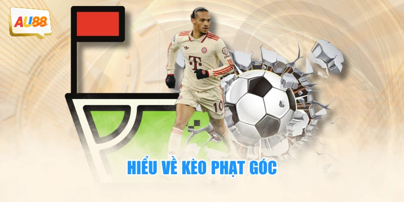 Kèo Phạt Góc - Cách Đọc Và Kinh Nghiệm Chơi Thắng Lớn 100% 2 Hiểu về kèo phạt góc